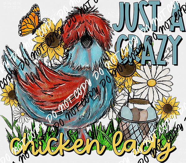 JUST A CRAZY CHICKEN LADY UV TRANSFER STICKER - We Print U Press DTF Transfers