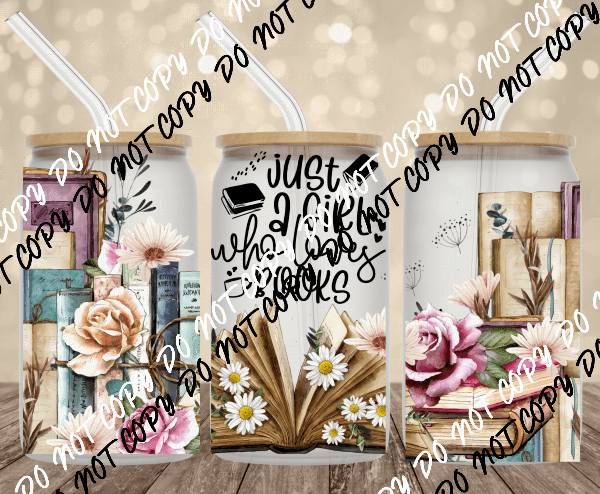 Just a Girl Who Loves Books UV Transfer for 16 oz Glass Can - We Print U Press DTF Transfers