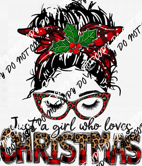 Just a Girl Who Loves Christmas Messy Bun DTF Transfer - We Print U Press DTF Transfers