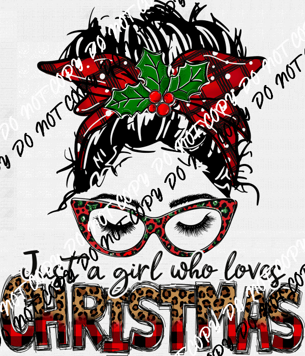 Just a Girl Who Loves Christmas Messy Bun DTF Transfer - We Print U Press DTF Transfers