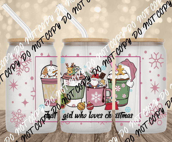 Just a Girl Who Loves Christmas UV Transfer for 16 oz Glass Can - We Print U Press DTF Transfers