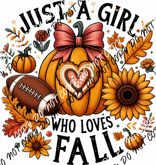 Just a Girl Who Loves Fall DTF Transfer - We Print U Press DTF Transfers