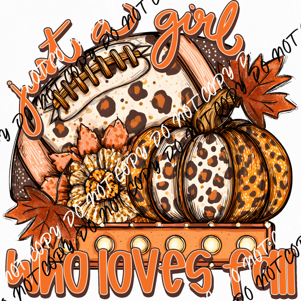 Just a Girl Who Loves Fall Pumpkin and Football DTF Transfer - We Print U Press DTF Transfers