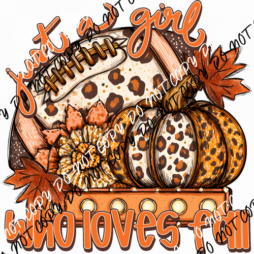 Just a Girl Who Loves Fall Pumpkin and Football DTF Transfer - We Print U Press DTF Transfers