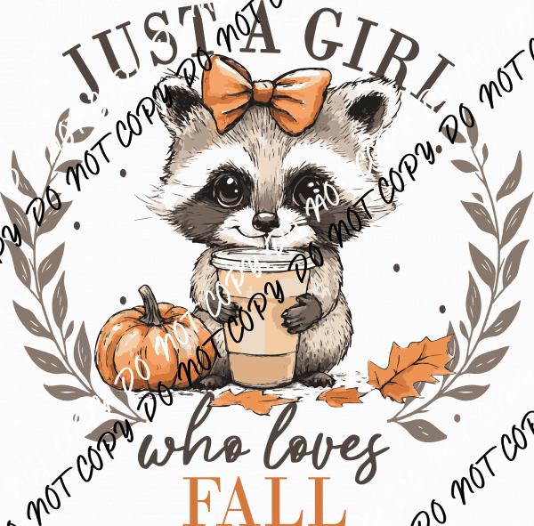 Just a Girl Who Loves Fall Raccoon DTF Transfer - We Print U Press DTF Transfers