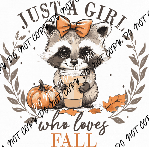 Just a Girl Who Loves Fall Raccoon DTF Transfer - We Print U Press DTF Transfers