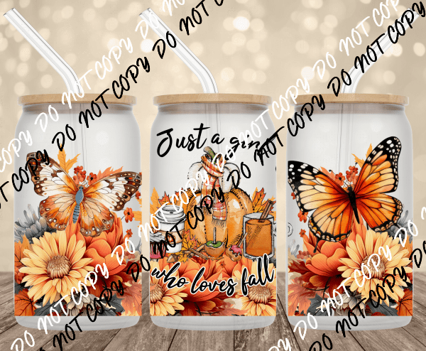 Just a Girl Who Loves Fall UV Transfer for 16 oz Glass Can - We Print U Press DTF Transfers