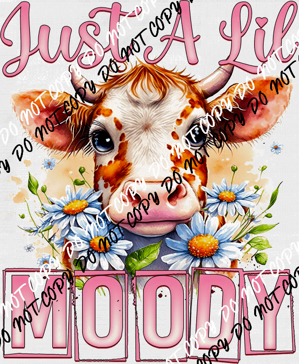 Just a Lil Moody Cow Pink Letters DTF Transfer - We Print U Press DTF Transfers