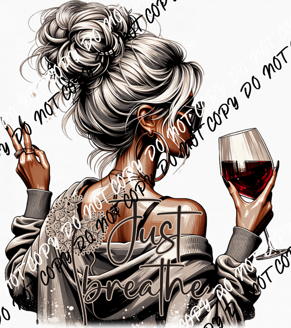 JUST BREATHE GIRL UV TRANSFER - We Print U Press DTF Transfers