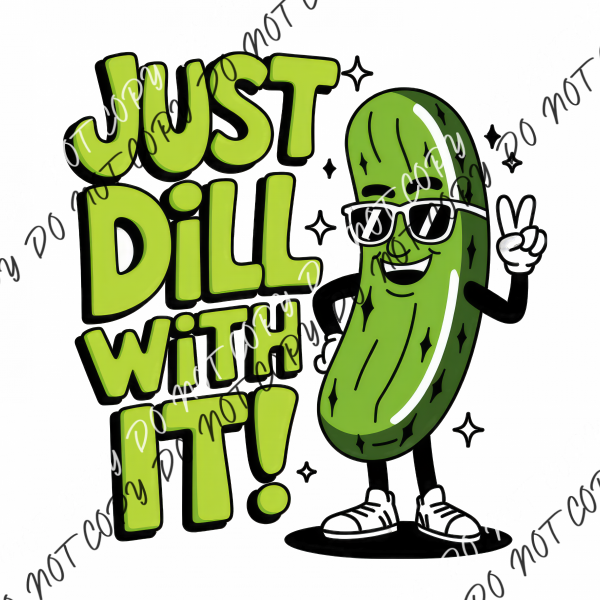 Just Dill With It DTF Transfer RTP DTF Transfers