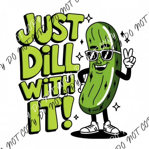 Just Dill With It DTF Transfer RTP DTF Transfers