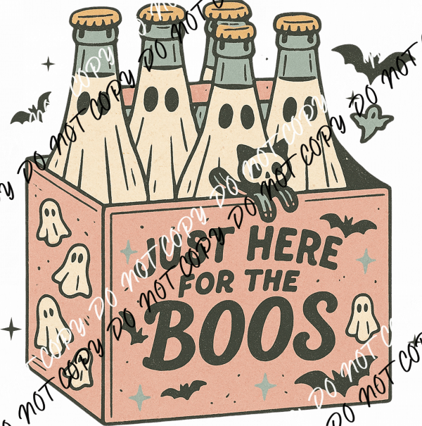 Just Here for the Boos DTF Transfer - We Print U Press DTF Transfers