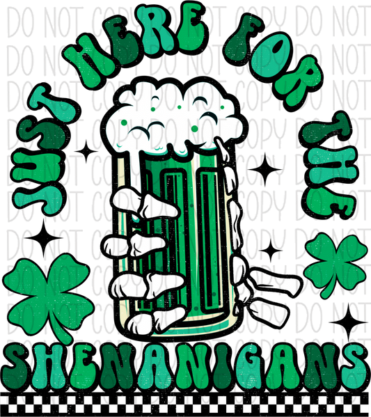Just Here For The Shenanigans Green Beer Dtf Transfer
