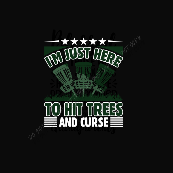 just here to hit trees disc golf dtf transfer