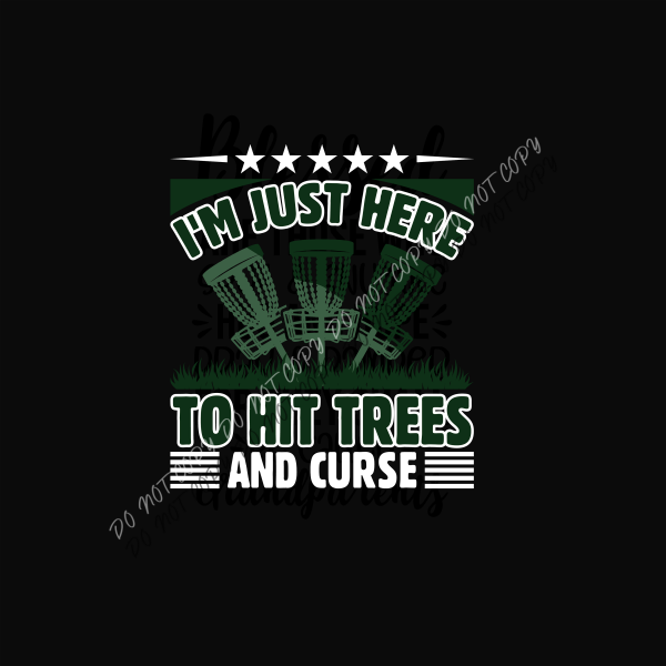 just here to hit trees disc golf dtf transfer