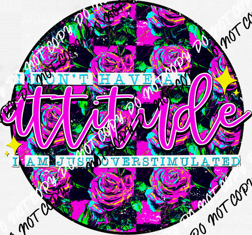 Just Overstimulated Rose Circle DTF Transfer - We Print U Press DTF Transfers