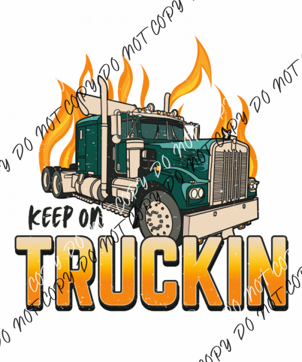 Keep On Truckin Dtf Transfer