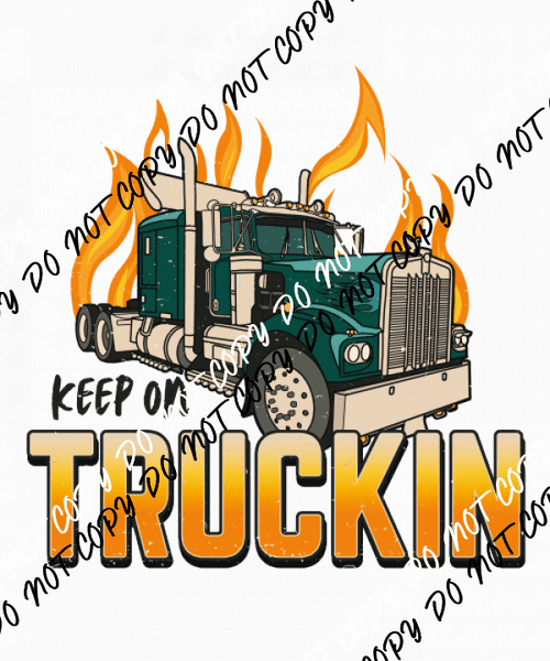 Keep on Truckin DTF Transfer - We Print U Press DTF Transfers