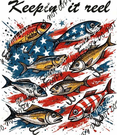 Keepin' It Reel DTF Transfer - We Print U Press DTF Transfers