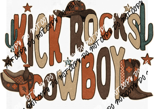 Kick Rocks Cowboy DTF Transfer - We Print U Press DTF Transfers