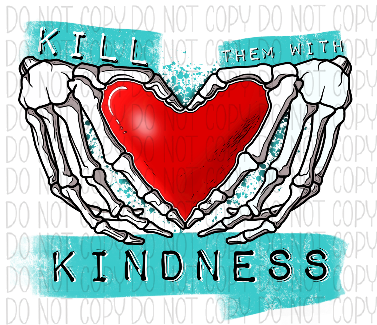 Kill Them With Kindness Dtf Transfer
