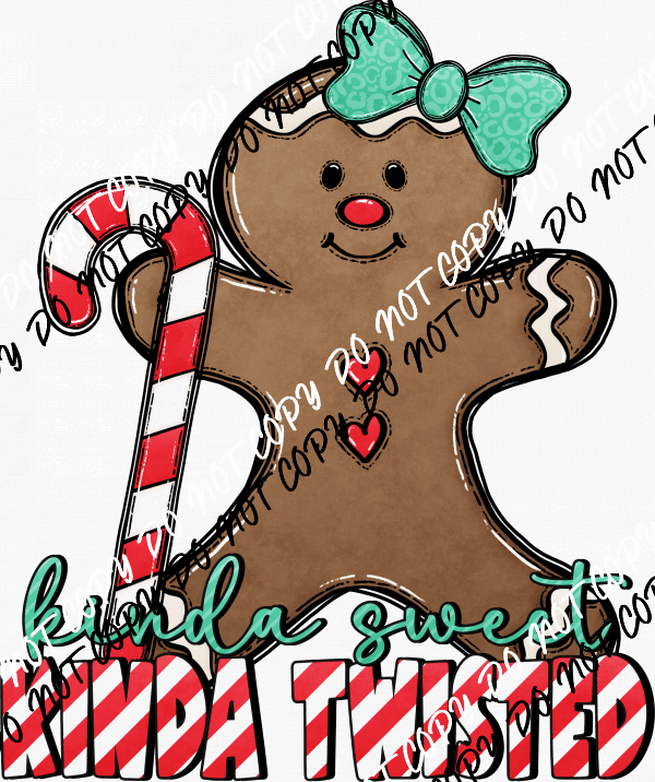 Kind of Sweet Kind of Twisted Gingerbread DTF Transfer - We Print U Press DTF Transfers