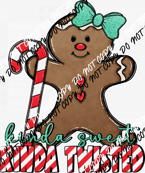 Kind of Sweet Kind of Twisted Gingerbread DTF Transfer - We Print U Press DTF Transfers