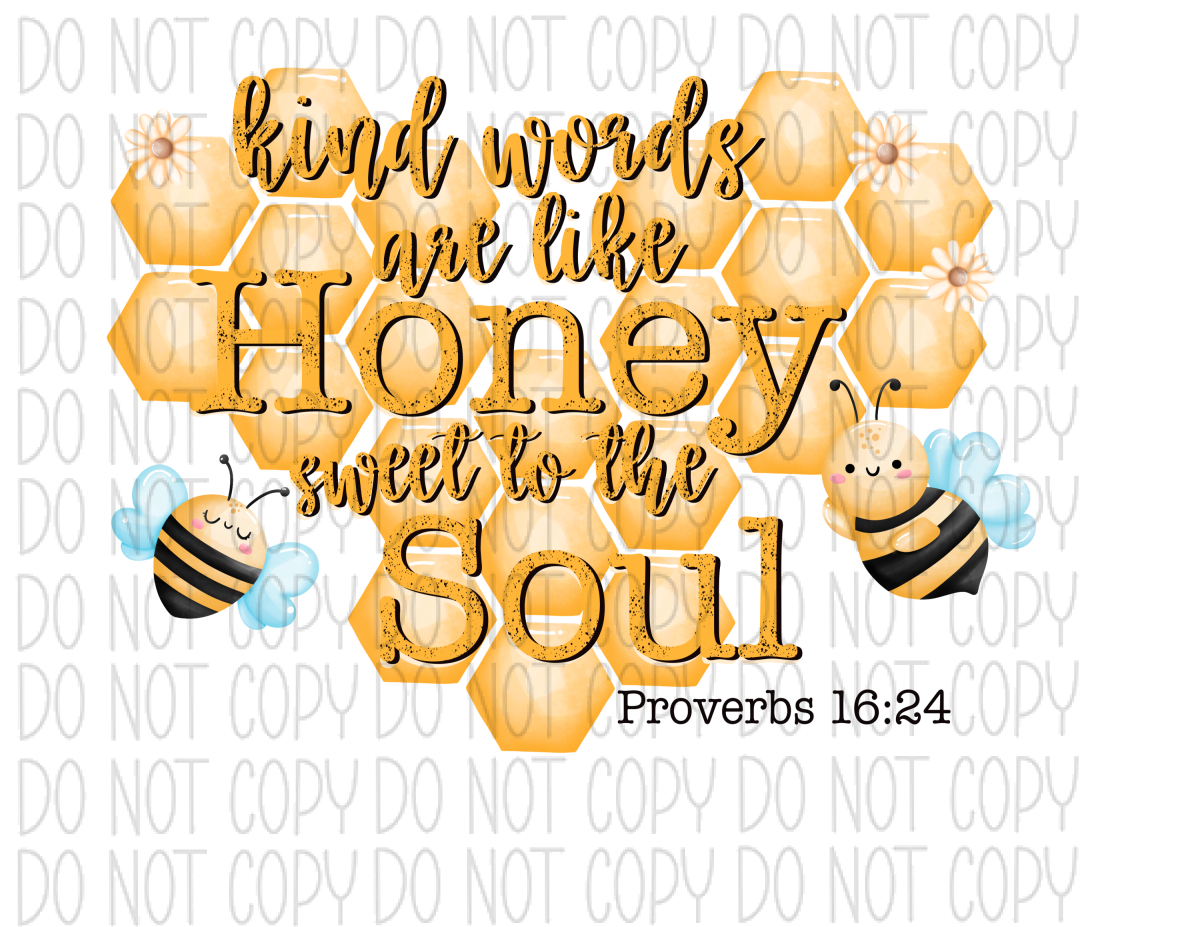 Kind Words Are Like Honey For The Soul