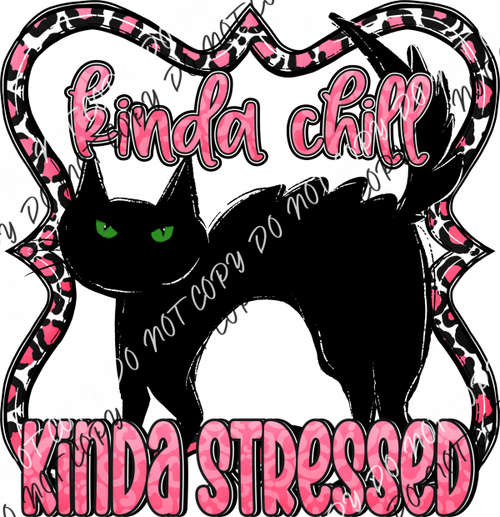 Kinda Chill Stressed Cat Dtf Transfer Rtp Transfers