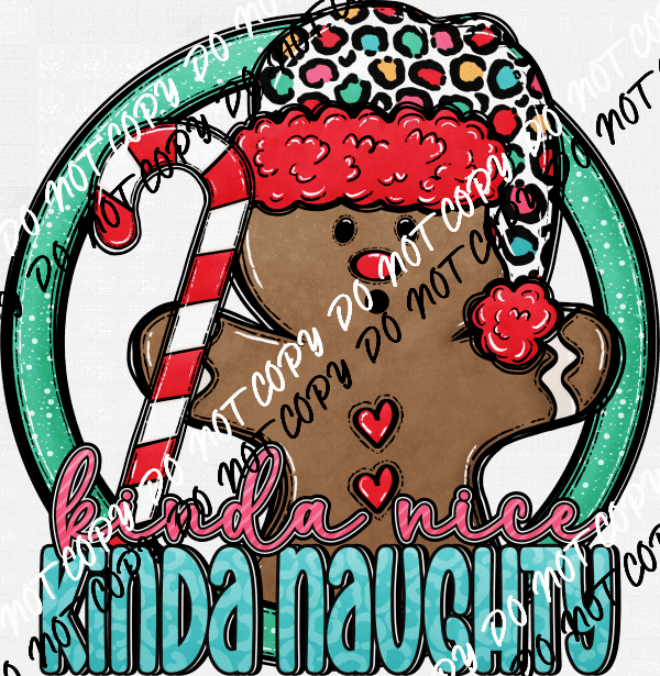 Kinda Nice Kinda Naughty Gingerbread DTF Transfer - We Print U Press DTF Transfers
