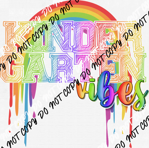 Kindergarten Vibes DTF Transfer - We Print U Press DTF Transfers