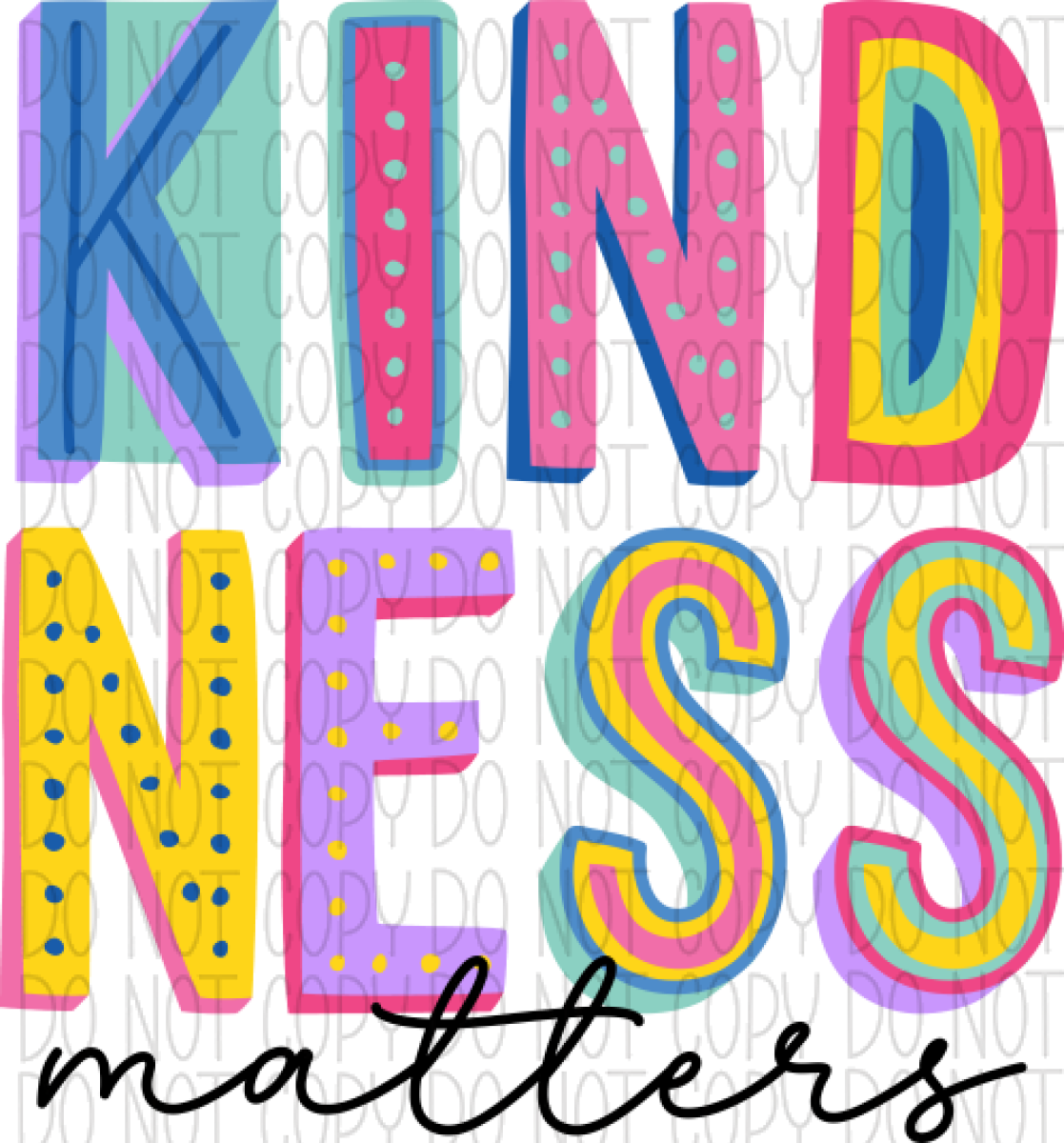 Kindness Matters Rainbow Text Dtf Transfer