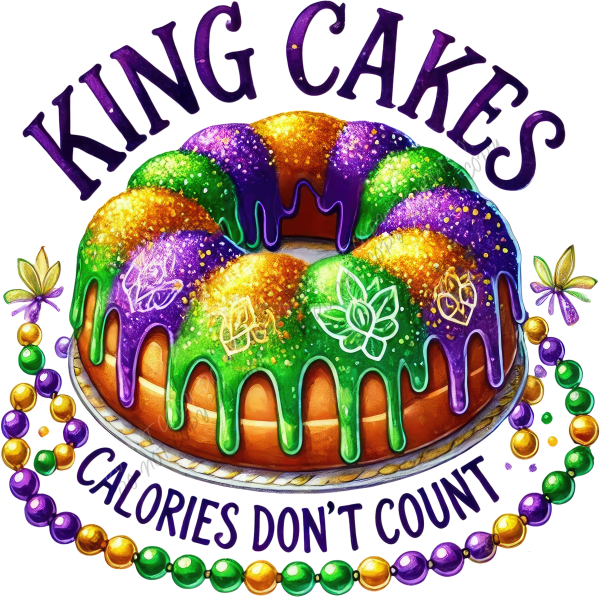 King Cakes Calories Don’t Count DTF Transfer RTP DTF Transfers