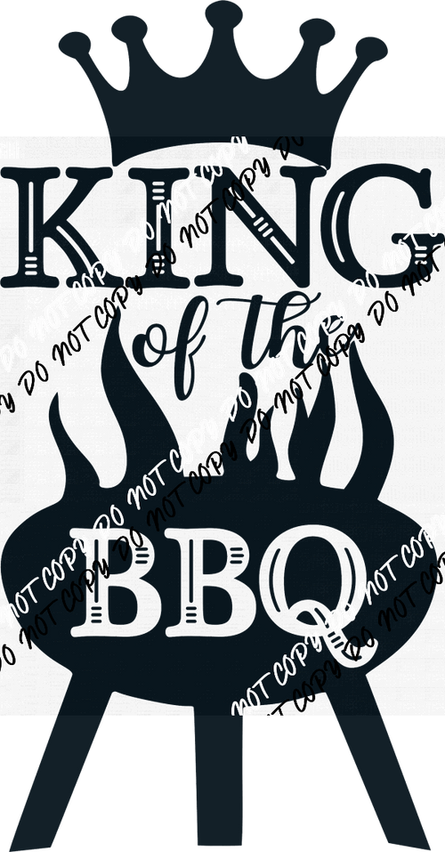 King of the BBQ DTF Transfer - We Print U Press DTF Transfers