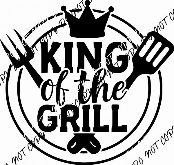 King of the Grill DTF Transfer - We Print U Press DTF Transfers