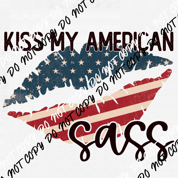 Kiss My Sass DTF Transfer - We Print U Press DTF Transfers