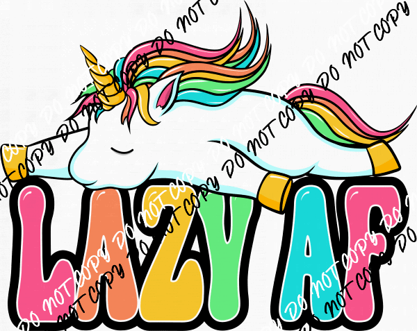 Lazy AF Unicorn Rainbow DTF Transfer - We Print U Press DTF Transfers