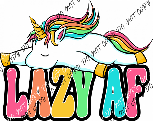 Lazy AF Unicorn Rainbow DTF Transfer - We Print U Press DTF Transfers