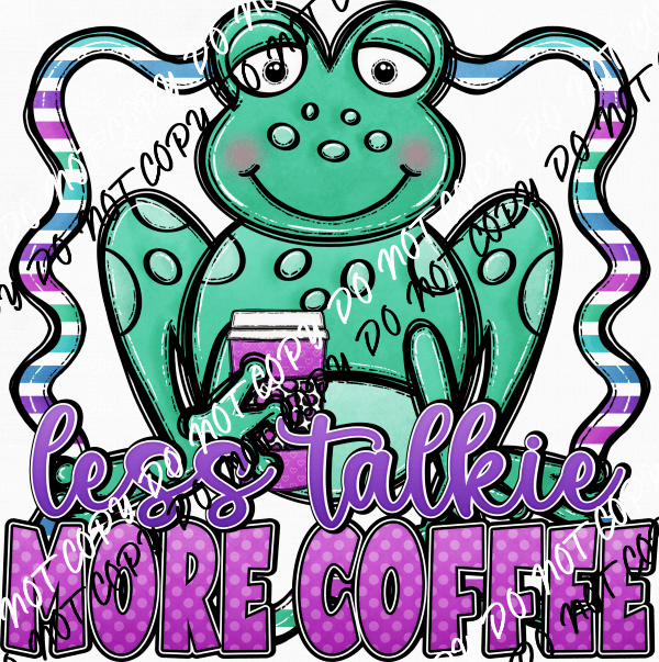 Less Talkie More Coffee Frog DTF Transfer - We Print U Press DTF Transfers