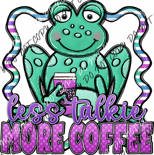 Less Talkie More Coffee Frog Dtf Transfer Rtp Transfers