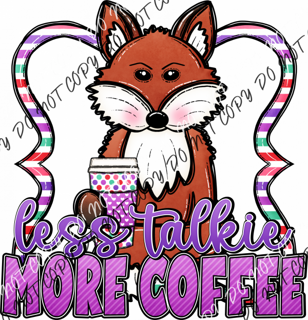 Less Talkie More Coffee Raccoon Dtf Transfer Rtp Transfers