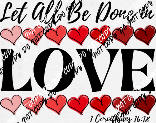 Let All Be Done In Love Gradient Heart DTF Transfer - We Print U Press DTF Transfers