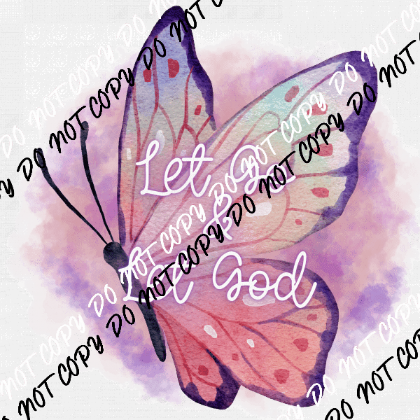 Let Go and Let God Butterfly Pink DTF Transfer - We Print U Press DTF Transfers