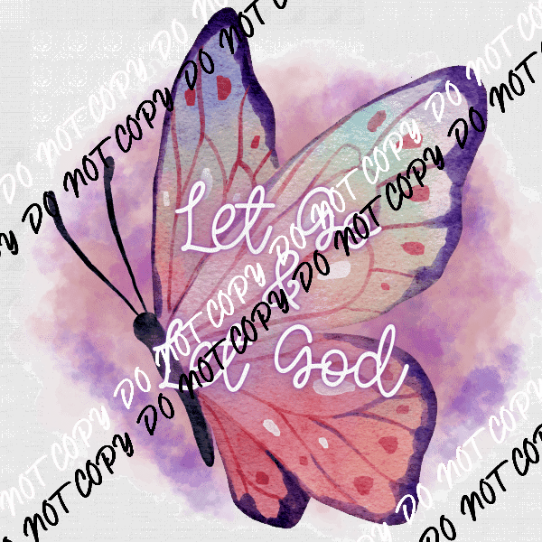 Let Go and Let God Butterfly Pink DTF Transfer - We Print U Press DTF Transfers