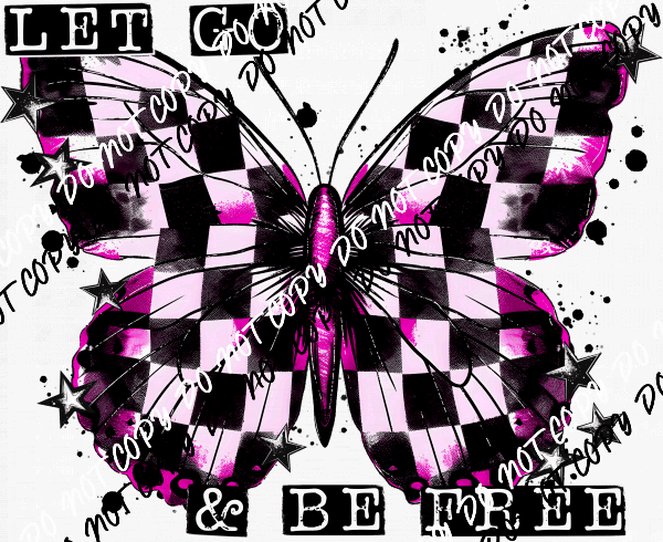 Let Go Be Free Butterfly DTF Transfer - We Print U Press DTF Transfers