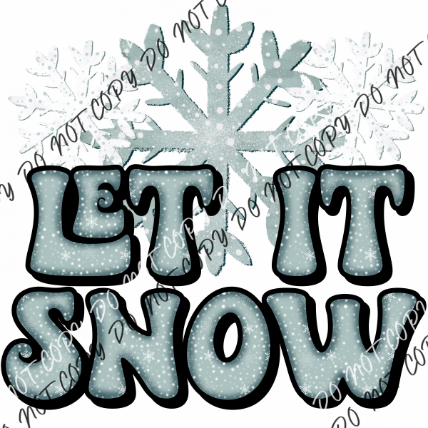 Let It Snow Flakes Dtf Transfer Rtp Transfers