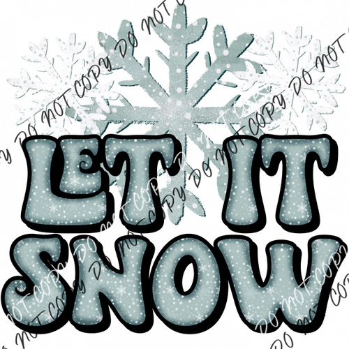 Let It Snow Flakes Dtf Transfer Rtp Transfers