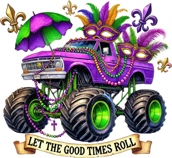 Let the Good Times Roll Mardi Gras Monster Truck DTF Transfer RTP DTF Transfers