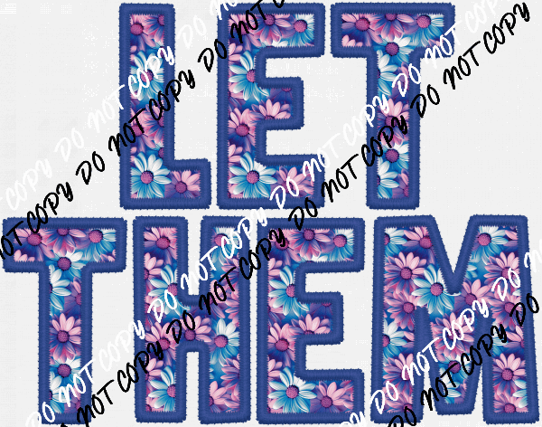 Let Them Pink and Blue text faux embroidery DTF Transfer - We Print U Press DTF Transfers