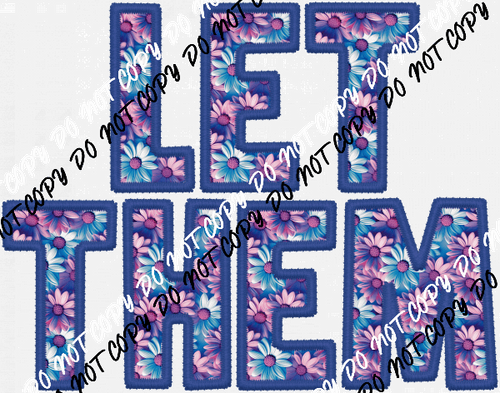 Let Them Pink and Blue text faux embroidery DTF Transfer - We Print U Press DTF Transfers